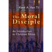 The Moral Disciple: An Introduction to Christian Ethics