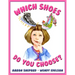 Which Shoes Do You Choose?
