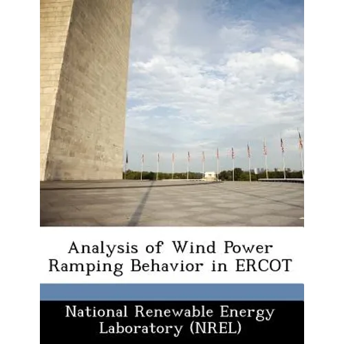 Analysis of Wind Power Ramping Behavior in Ercot