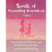 Secrets of Fascinating Womanhood: To show you how to unlock all the love and tenderness in your husband.