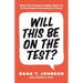 Will This Be on the Test?: What Your Professors Really Want You to Know about Succeeding in College
