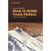 Iran Is More Than Persia: Ethnic Politics in Iran