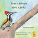 Birds in Ethiopia: The Fabulous Feathered Inhabitants of East Africa in Tigrinya and English