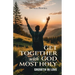 Get Together with God Most Holy: Growth in Love
