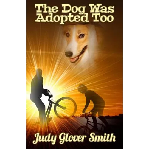 The Dog Was Adopted Too