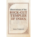 Illustrations of the ROCK-CUT TEMPLES OF INDIA