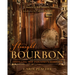 Straight Bourbon: Distilling the Industry's Heritage