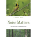 Noise Matters