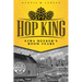 Hop King: Ezra Meeker's Boom Years