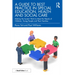 A Guide to Best Practice in Special Education, Health and Social Care: Making the System Work to Meet the Needs of Children, Young People and Their Fa
