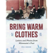 Bring Warm Clothes: Letters and Photos from Minnesota's Past