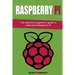 Raspberry Pi: The definitive beginner's guide to understand Raspberry Pi