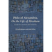 Philo of Alexandria, On the Life of Abraham: Introduction, Translation, and Commentary