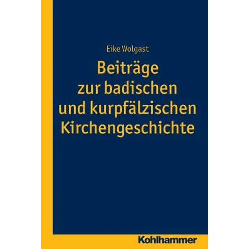 Beitrage Zur Badischen Und Kurpfalzischen Kirchengeschichte