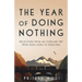 The Year of Doing Nothing: Reflections from an overland trip from Hong Kong to Patagonia