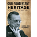 Our Protestant Heritage
