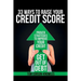 33 Ways To Raise Your Credit Score: Proven Strategies To Improve Your Credit and Get Out of Debt