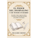 El Poder del Journaling y de Tener un Diario: Descubre Cómo Lograr tus Metas y Acelerar tu Desarrollo Personal al Escribir en un Diario