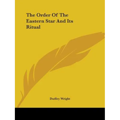 The Order of the Eastern Star and Its Ritual