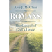 Romans the Gospel of God's Grace
