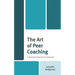 The Art of Peer Coaching: A Practical Manual for Teachers