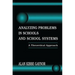 Analyzing Problems in Schools and School Systems: A Theoretical Approach