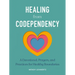 Healing from Codependency: A Devotional with Prayers and Practices for Healthy Boundaries
