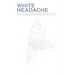 White Headache