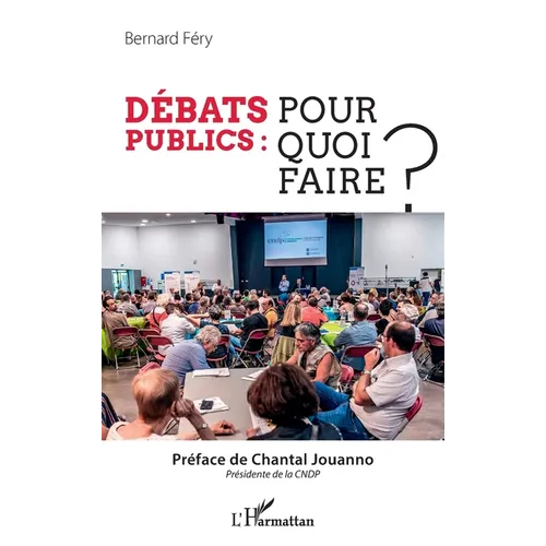 Débats publics: pour quoi faire ?