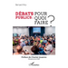 Débats publics: pour quoi faire ?