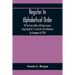 Register In Alphabetical Order, Of The Early Settlers Of Kings County, Long Island, N. Y., From Its First Settlement By Europeans To 1700; With Contri