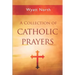 A Collection of Catholic Prayers