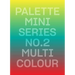 Palette Mini 02: Multicolour