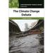 The Climate Change Debate: A Reference Handbook