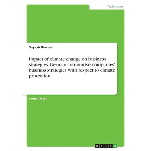 Impact of climate change on business strategies. German automotive companies' business strategies with respect to climate protection