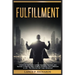 Fulfillment: Unlock the Secrets to Lasting Happiness, Purpose, and Success: A Step-by-Step Guide to Achieving True Fulfillment in L