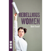 Rebellious Women