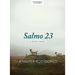 Salmo 23 - Estudio Bíblico: El Pastor Conmigo