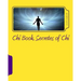 Chi Book, Secretes of Chi: The Secretes of Chi