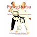 Fusegi Jutsu: The Self Defense Course of Danzan-Ryu Jujutsu