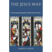 The Jesus Way: Practicing the Ignatian Spiritual Exercises: A 19th Annotation Retreat in Daily Life