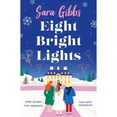Eight Bright Lights: A Warm, Witty and Hilarious Romance Novel Filled with Lots of Festive Spirit for 2023!