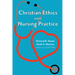 Christian Ethics and Nursing Practice