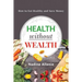 Health Without Wealth: How to Eat Healthy and Save Money