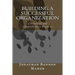 Building a Successful Organization: a Practical and Comprehensive Resource