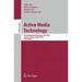 Active Media Technology: 6th International Conference, AMT 2010, Toronto, Canada, August 28-30, 2010, Proceedings