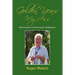 Golden Years My Ass: Adventures in Geriatric Indignity