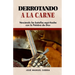 Derrotando a la carne: Venciendo las batallas espirituales con la Palabra de Dios