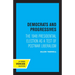 Democrats and Progressives: The 1948 Presidential Election as a Test of Postwar Liberalism
