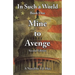 In Such a World: Mine to Avenge